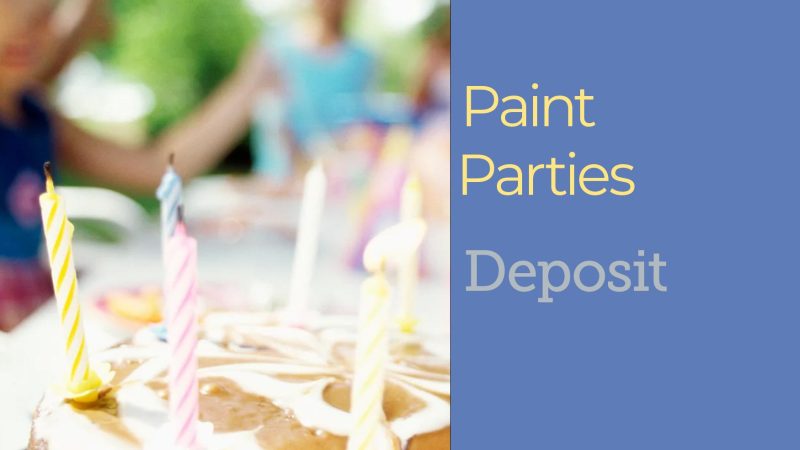 Paint Parties - Deposit